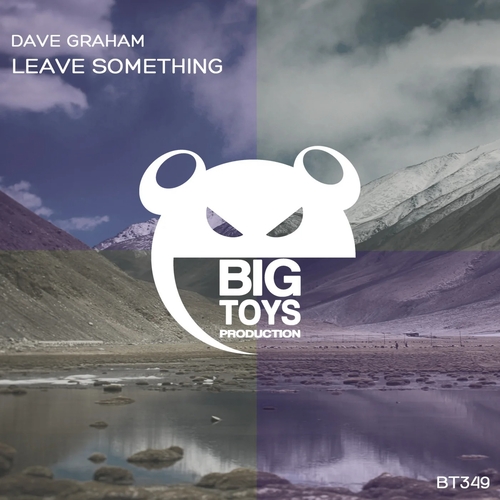 Dave Graham - Leave Something [BT349]